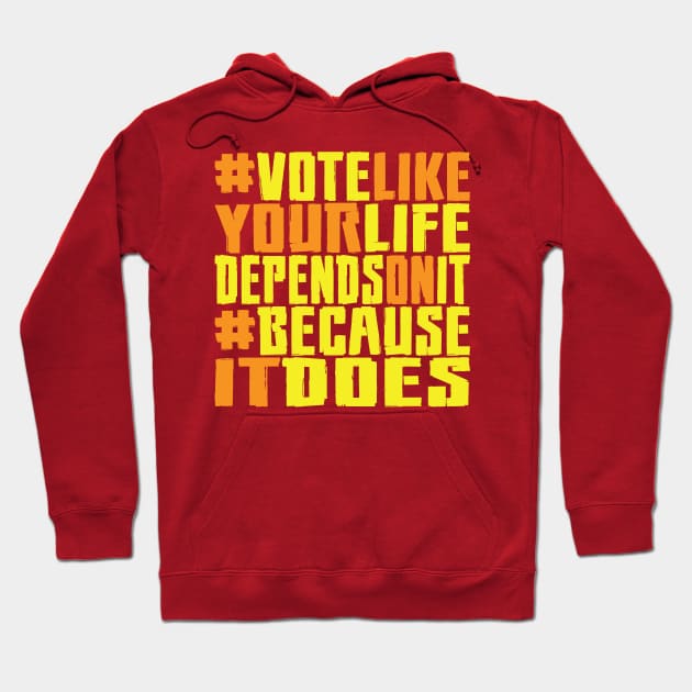 #VOTE4LIFE - FIRED UP Hoodie by RaygunTeaParty